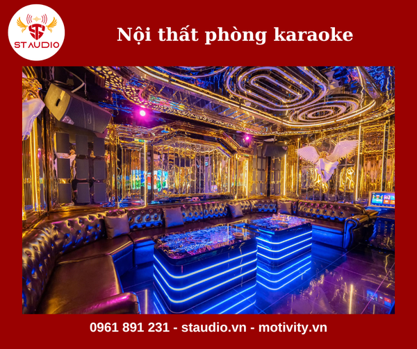 Gợi Ý Phong Cách Nội Thất Phòng Karaoke Phổ Biến Hiện Nay